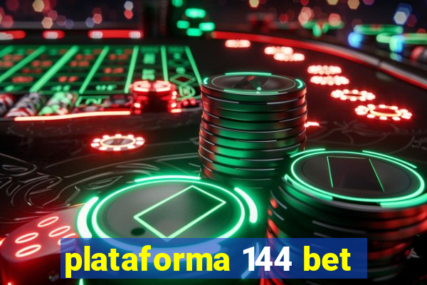 plataforma 144 bet